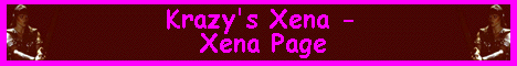 Krazy's Xena - Xena Page